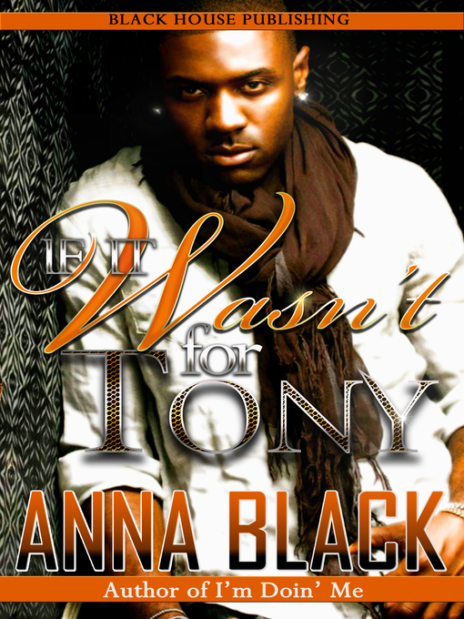 Title details for If It Wasn't For Tony by Anna Black - Available